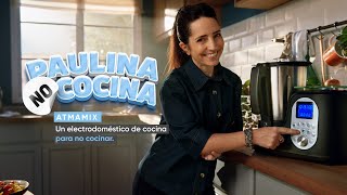 Paulina NO Cocina  AtmaMix Un electrodoméstico de cocina para no cocinar [upl. by Nosbig]