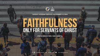 Faithfulness Only for Servants of Christ [upl. by Yesdnik871]