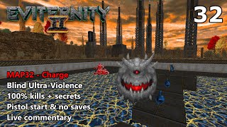 Doom II Eviternity 2  MAP32 Charge  Blind UltraViolence 100 [upl. by Rabma]