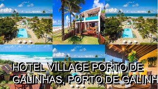 Hotel Village Porto De Galinhas Porto De Galinhas Brazil [upl. by Aztinad89]