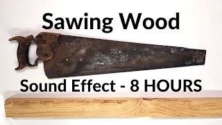 Sawing Wood Sound Effect  8 HOURS  with Video  Workshop Sounds [upl. by Anjela]