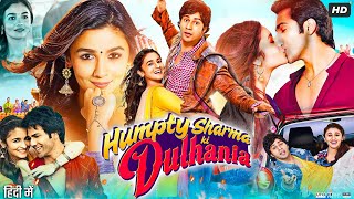 Humpty Sharma Ki Dulhania Full Movie Review amp Story Explained  Varun Dhawan  Alia Bhatt  Facts HD [upl. by Timotheus]