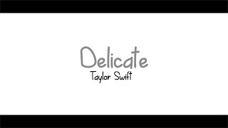 Taylor Swift  Delicate Lyrics  Kinetic Typography [upl. by Alisen]