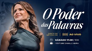 Ao Vivo  Direto do MÃ©todo CIS O Poder das Palavras  Camila Vieira [upl. by Mialliw]