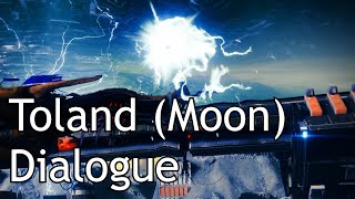 Destiny 2  Toland Dialogue Moon 2 [upl. by Azaria951]