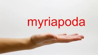 How to Pronounce myriapoda  American English [upl. by Kathryne]