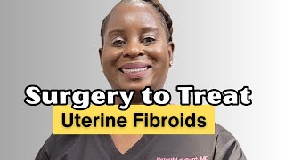 The Surprising Truth About the Surgical Treatment of Uterine Fibroids [upl. by Kristal]