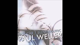 Paul Weller  Fast Car Slow Traffic The Primal Scream Remix [upl. by Haas]