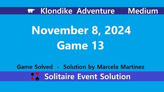 Klondike Adventure Game 13  November 8 2024 Event  Medium [upl. by Yenffit]