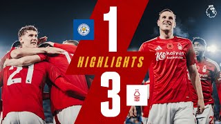 VICTORY At The King Power 🙌  Leicester City 13 Forest  Extended Premier League Highlights [upl. by Ecyned13]