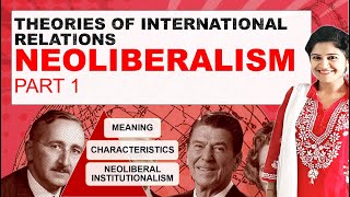 Neoliberalism I Neoliberal Theory I International Relations I PSIR I UGC NET [upl. by Akcira]