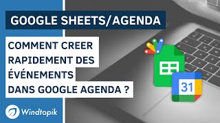 📅 GOOGLE SHEETS  COMMENT CREER RAPIDEMENT DES ÉVÉNEMENTS DANS GOOGLE AGENDA [upl. by Frantz]