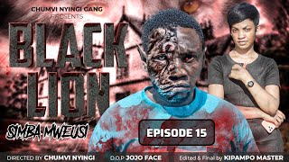 SIMBA MWEUSI BLACK LION  EPISODE 15  CHUMVINYINGI [upl. by Atinit]