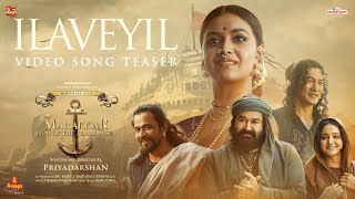 Ilaveyil Video Song Teaser  Marakkar  Mohanlal  Keerthi Suresh  MG Sreekumar  Shreya Ghoshal [upl. by Jaffe]