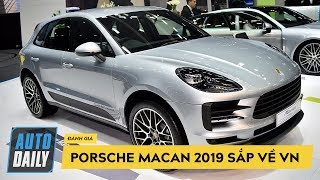 Đánh giá nhanh Porsche Macan 2019 sắp về Việt Nam 2019 Porsche Macan Review [upl. by Macfadyn316]