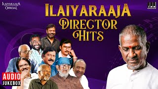 Isaignani Ilaiyaraaja  Director Hits  Tamil Songs  80s amp 90s Evergreen Hits [upl. by Harimas598]