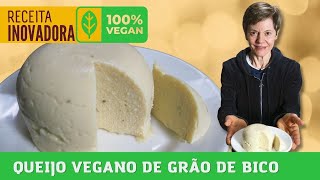 QUEIJO VEGANO DE GRÃO DE BICO  Receita inovadora e muito fácil de fazer 💚💚💚 [upl. by Votaw36]