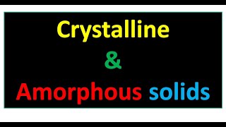 MDCAT59  Amorphous amp crystalline solids  Anisotropy  Long amp short range order  pseudosolids [upl. by Boggs861]