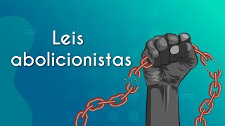 Leis abolicionistas  Brasil Escola [upl. by Thetisa]