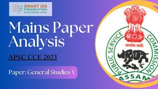 APSC Mains Paper Analysis CCE 2023 General Studies  V  Jul 28 2024 [upl. by Mcnutt220]