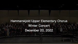 Hammarskjold Upper Elementary School Winter Chorus Concert  December 20 2022 [upl. by Bucella]