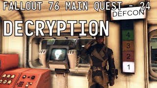 Fallout 76 Main Quest  24  Launch Code Decryption [upl. by Kramnhoj]