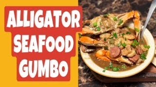 quotDelicious Alligator Seafood Gumbo Recipe Revealedquot [upl. by Ullyot]