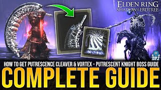 Elden Ring How To Get Putrescence Cleaver INSANE WEAPON  Putrescence Boss Fight Full Guide [upl. by Hayman]