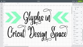 How to Use Glyphs in Cricut Design Space [upl. by Ahsilif]