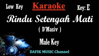 Rindu Setengah Mati Karaoke DMasiv Nada Rendah Pria Cowok Low Male Key E [upl. by Eidson]