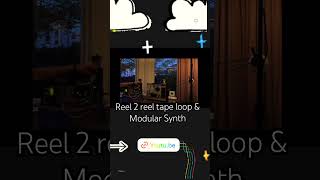 Having fun with a reel 2 reel tape loop amp Modular Synth 🕉️ synth eurorack tapeloop ambient [upl. by Tichonn]