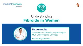 Understanding Fibroids in Women  Dr Anandita  MHP [upl. by Tasiana]