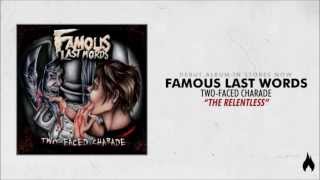 Famous Last Words  The Relentless [upl. by Arnulfo59]