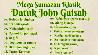 Nonstop Mega sumazau popular sepanjang masa  Datuk John Gaisah [upl. by Any]