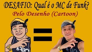 DESAFIO Qual é o MC de Funk Pelo Desenho Cartoon [upl. by Timmi]