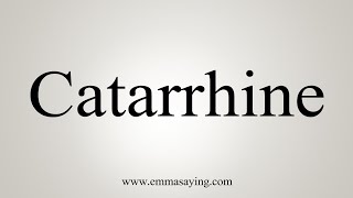 How To Say Catarrhine [upl. by Aennyl]