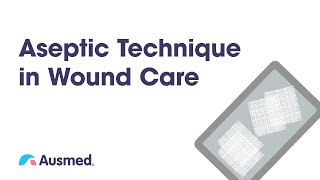 Aseptic Technique in Wound Care  Ausmed Explains [upl. by Aizat687]