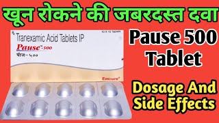 Pause 500 Tablet Uses  Tranexamic Acid Tablets ip 500mg  खून रोकने की जबरदस्त दवा [upl. by Stallworth]