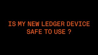 Is my new Ledger device safe to use [upl. by Gelasias328]