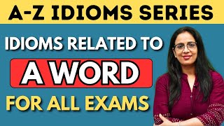 A  Word से Related सारे Idioms amp PhrasesA  Z Idioms SeriesSSC CDS NDA Banking Exams Rani Mam [upl. by Ahsatsana]