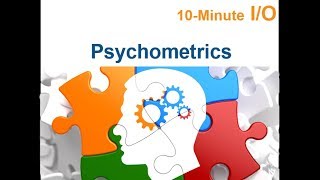 10Minute IO  Psychometrics [upl. by Aneekas124]