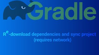 Gradle Re download dependencies and sync project requires network [upl. by Jecoa]