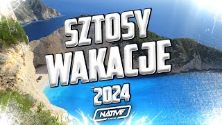 🌞 LATOWAKACJE 2024  SZTOSY NA WAKACJE 2024  KLUBOWE SZTOSY DJ NATIVE 🌞 [upl. by Asereht]