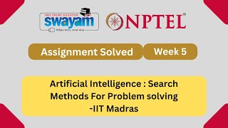 Artificial Intelligence  Search Methods For Problem solving Week 5  NPTEL nptel nptelanswers [upl. by Acirem]