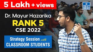 Mayur Hazarika Rank 5  Strategy Session with Classroom Students  CSE 2022 Topper  NEXT IAS [upl. by Bridget]