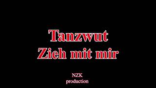 Tanzwut  Zieh mit mirLyrics [upl. by Ezalb589]