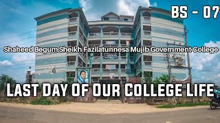 Last Day Of Our College Life 2021  BS07  Shaheed Begum Sheikh Fazilatunnesa Mujib Govt College [upl. by Elocon294]