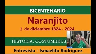 Naranjito 200 Años  Entrevista Ismaelito Rodríguez [upl. by Bloomer]