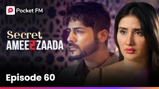 Episode 60  Secret Ameerzaada  Pocket FM [upl. by Irtimed]