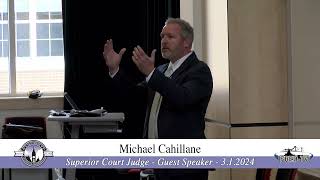 312024 Guest Speaker Superior Court Judge Michael Cahillane [upl. by Landrum110]